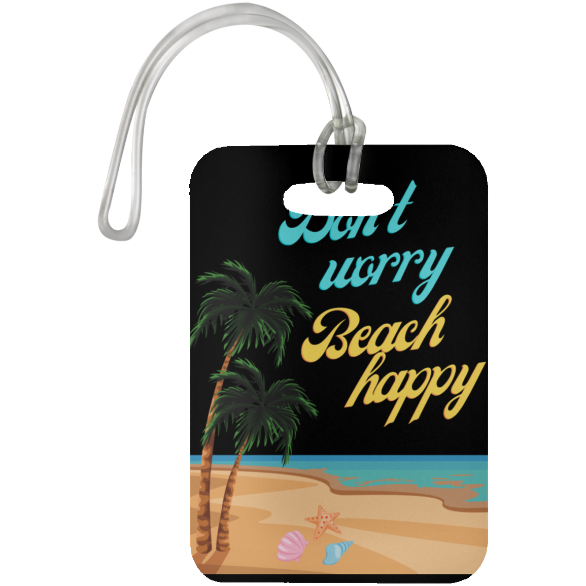 Don't Worry, Beach Happy luggage tag