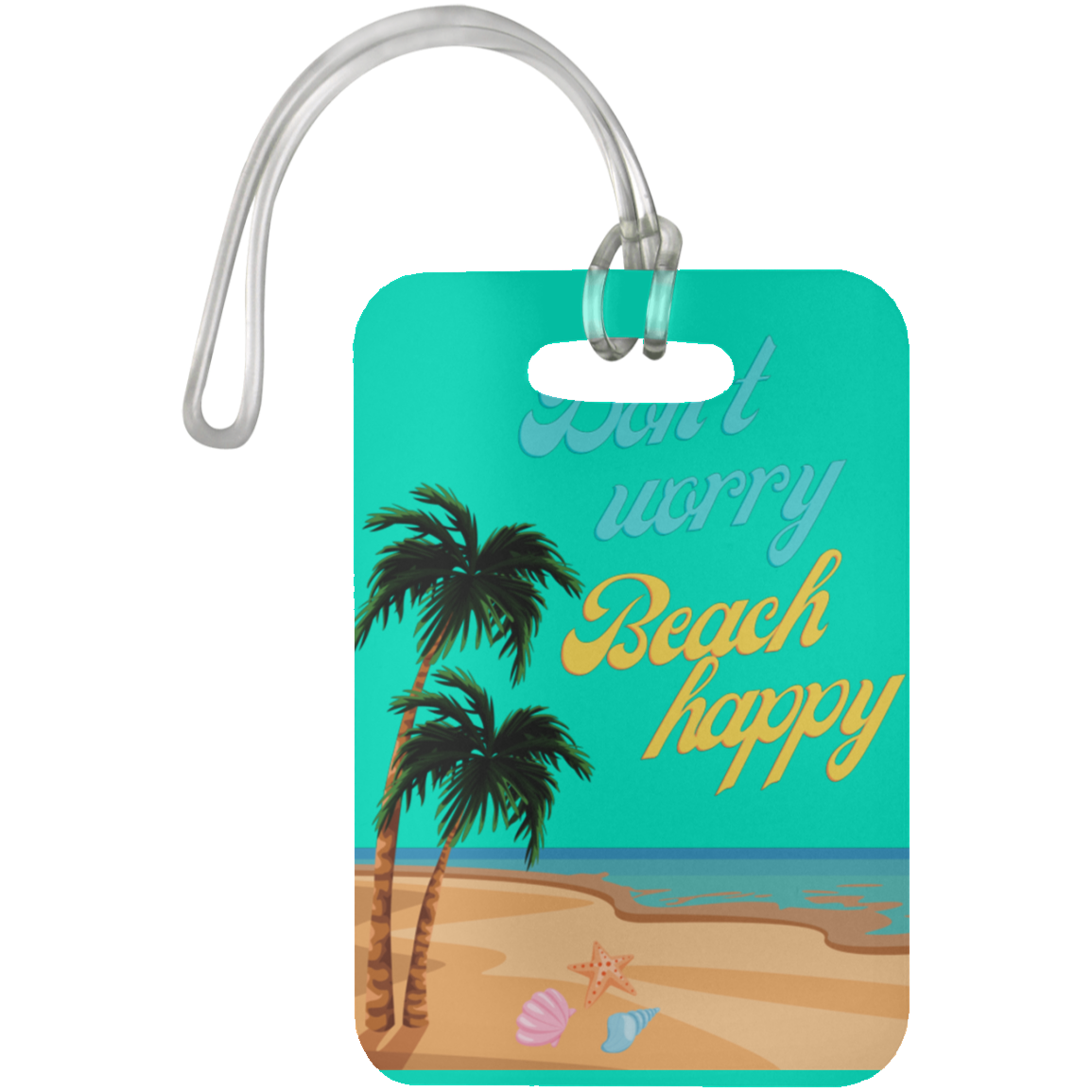 Don't Worry, Beach Happy luggage tag