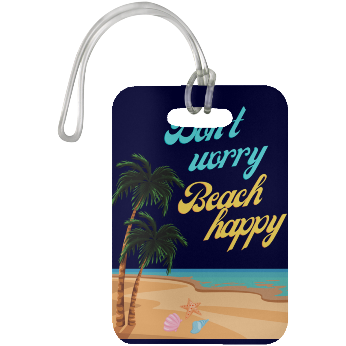 Don't Worry, Beach Happy luggage tag
