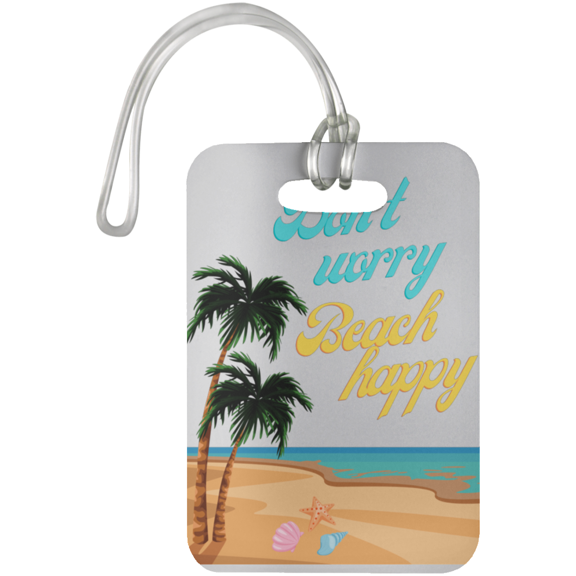 Don't Worry, Beach Happy luggage tag