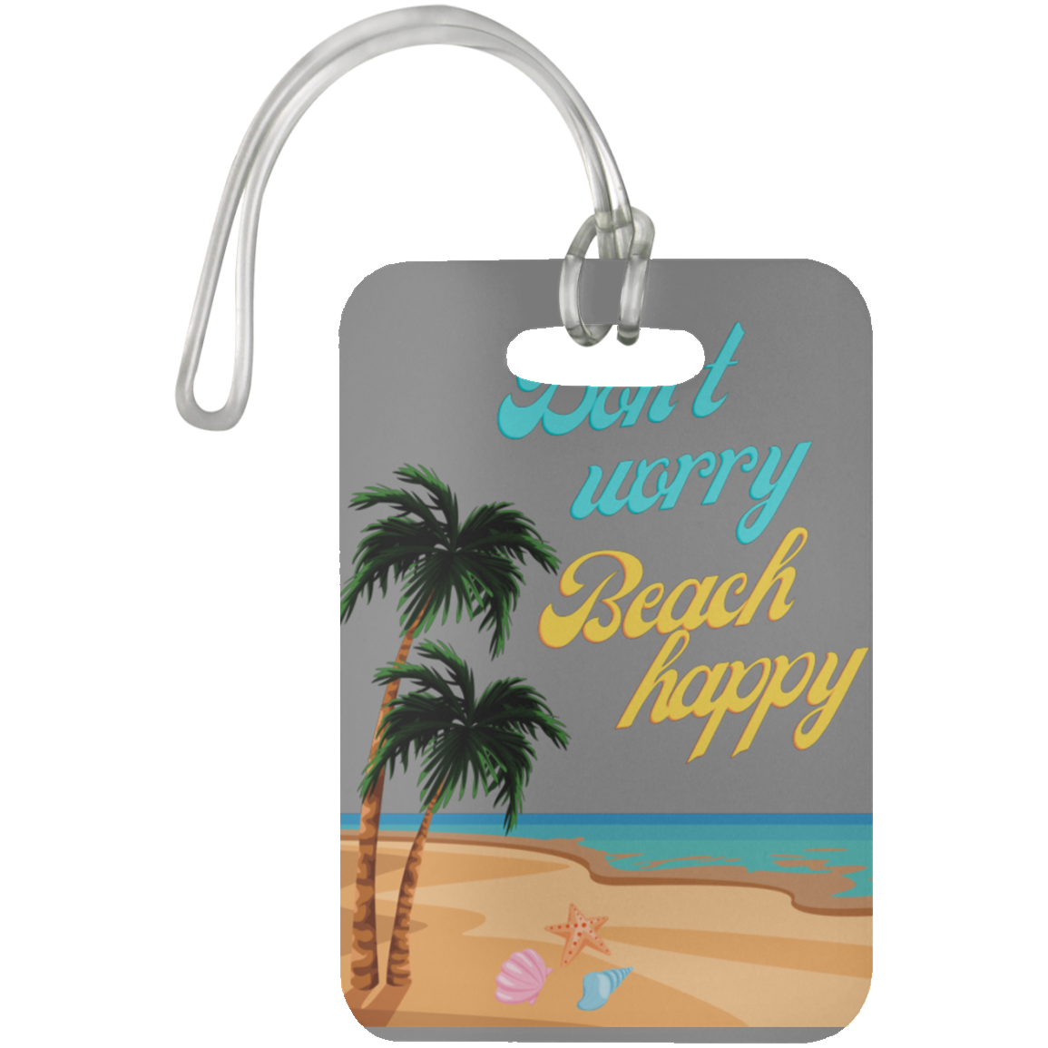 Don't Worry, Beach Happy luggage tag