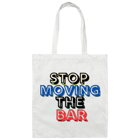 Stop Moving the Bar