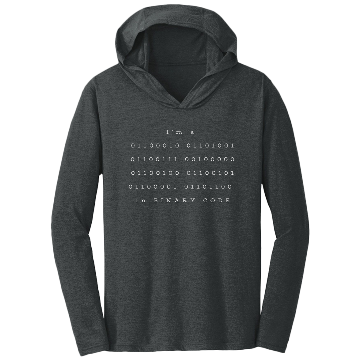 I'm a 01100010 01101001 01100111 00100000 01100100 01100101 01100001 01101100 in BINARY CODE (1)
