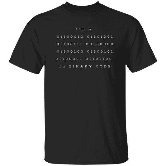 I'm a 01100010 01101001 01100111 00100000 01100100 01100101 01100001 01101100 in BINARY CODE (1) Big Deal in Binary Code