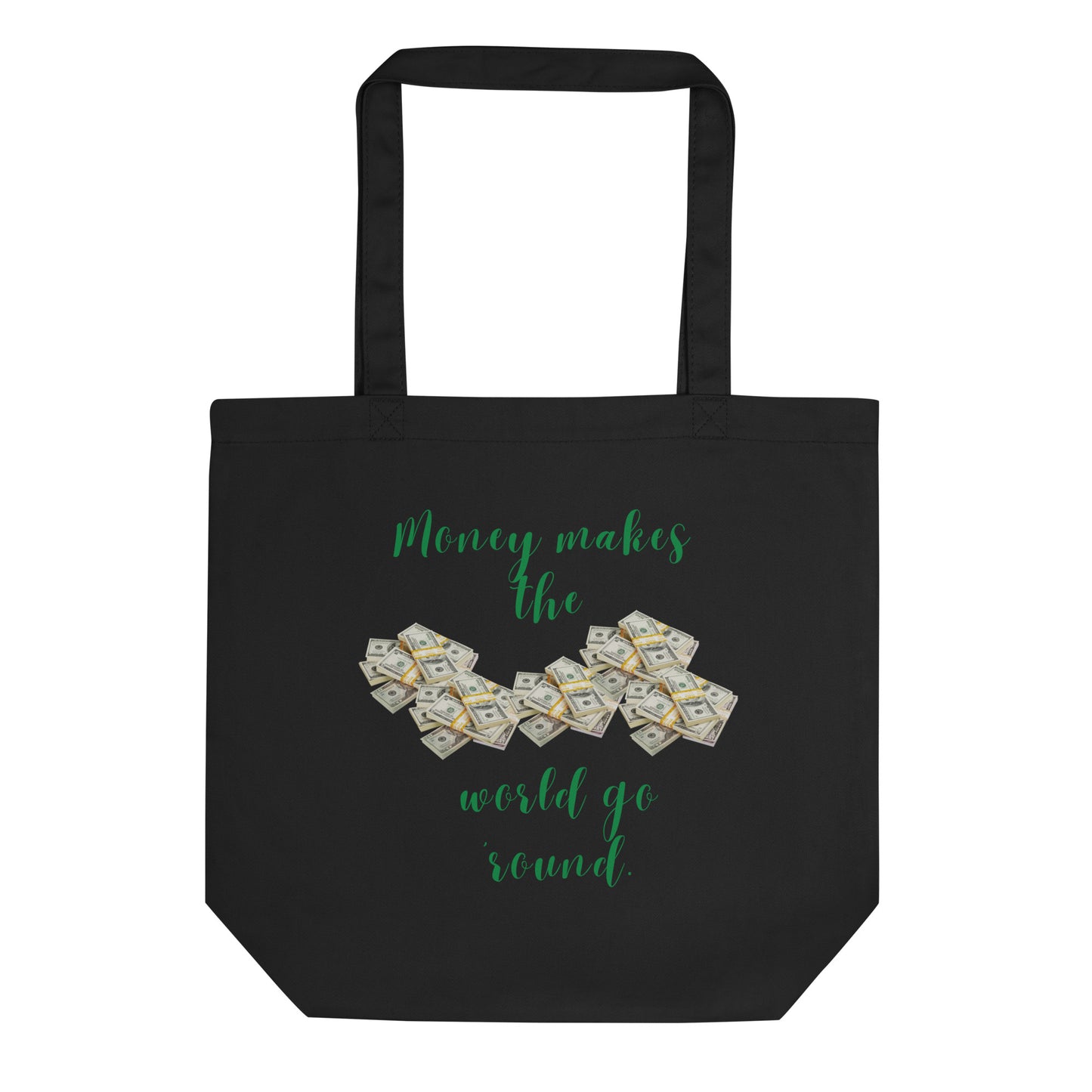 Money Makes the World...Eco Tote Bag