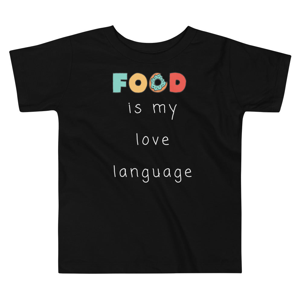 Food is my love language Toddler Short Sleeve Tee