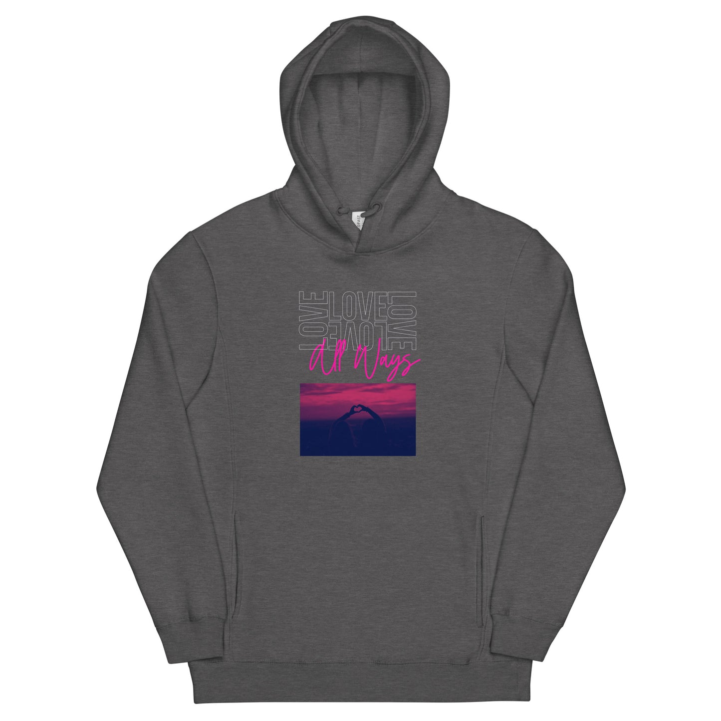 Love All Ways Unisex fashion hoodie