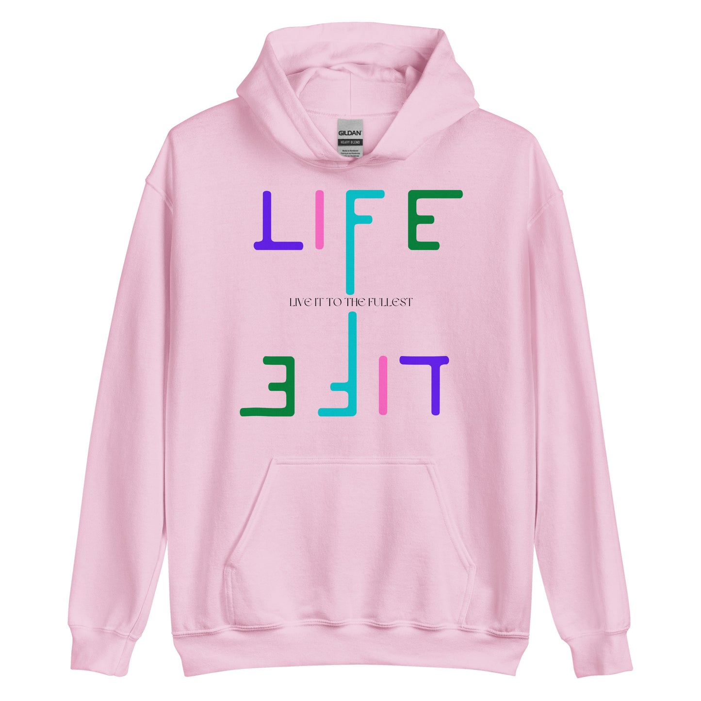 Life Live it to the fullest Unisex Hoodie