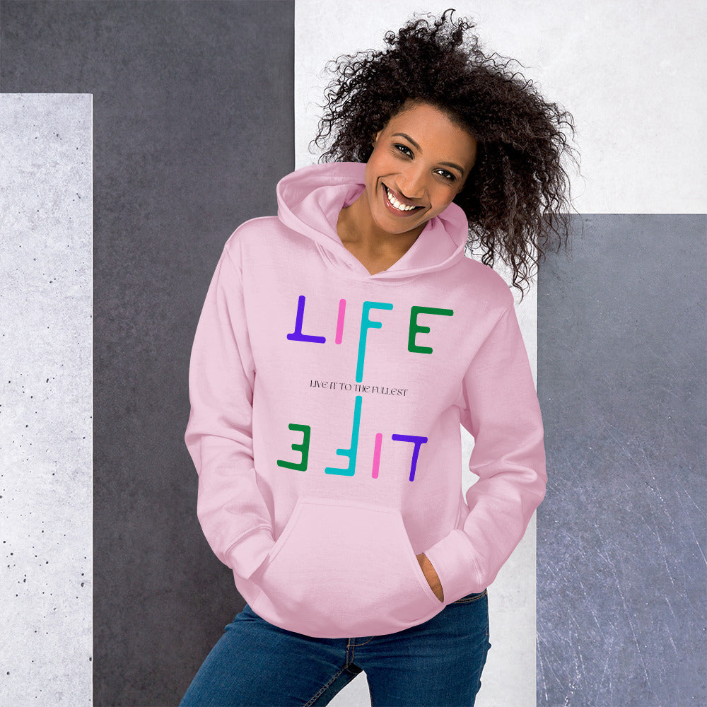 Life Live it to the fullest Unisex Hoodie