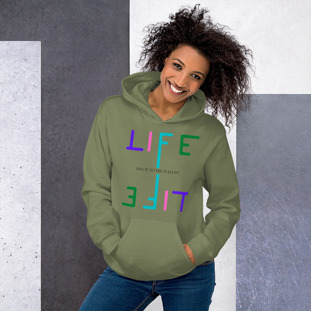 Life Live it to the fullest Unisex Hoodie