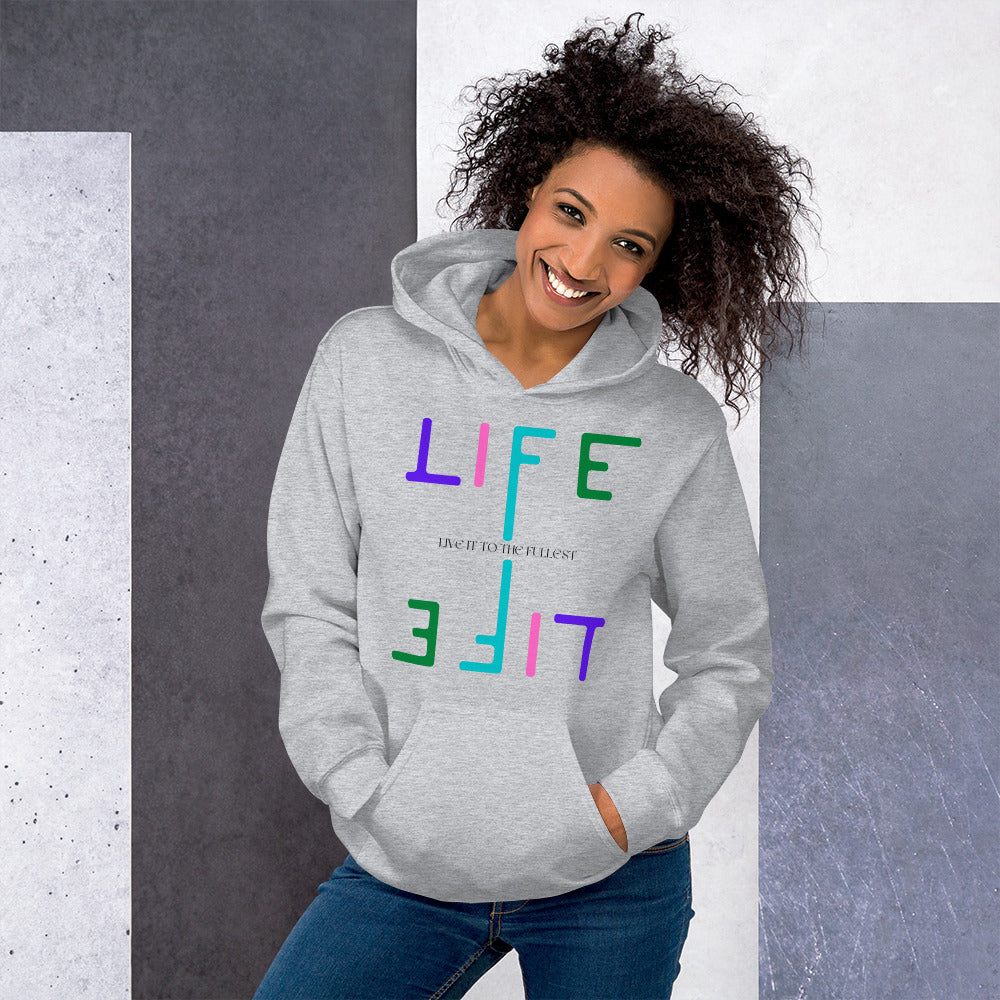 Life Live it to the fullest Unisex Hoodie