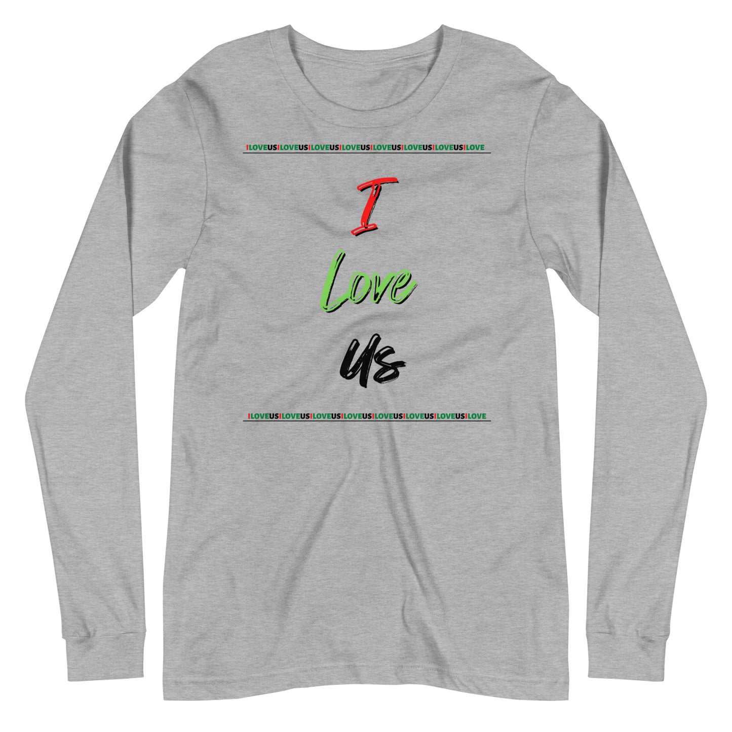 I love us Unisex Long Sleeve Tee