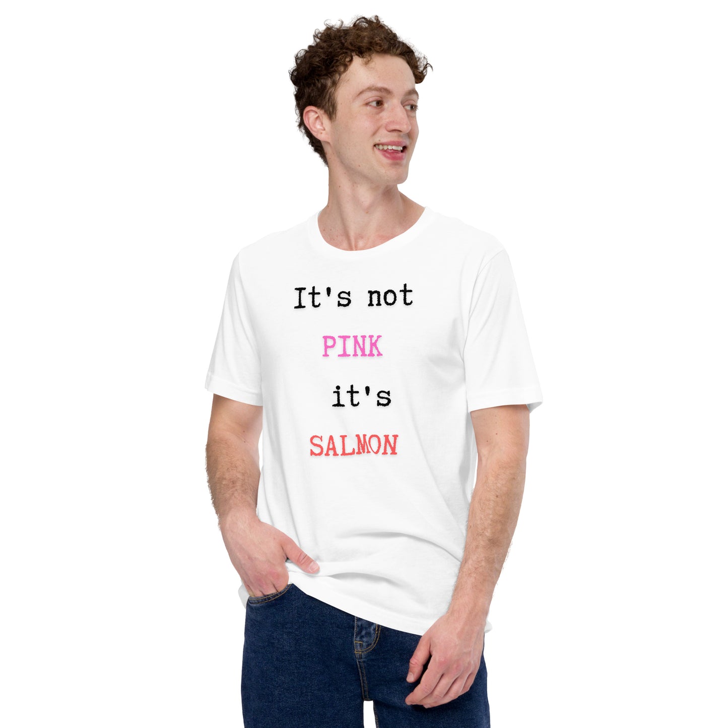 It's Not Pink It's Salmon Unisex t-shirt